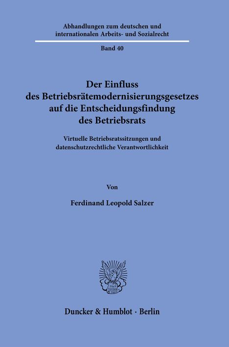 Abhandlungen zum Arbeitsrecht, Band 40. Thema: Betriebsräte und Entscheidungsfindung. Autor: Ferdinand Leopold Salzer. Logo darunter.