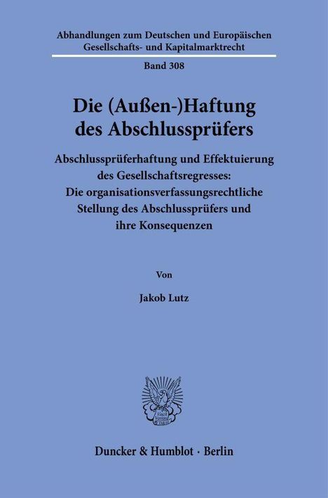 Oben: "Abhandlungen zum Deutschen und Europäischen Gesellschafts- und Kapitalmarktrecht." Titel: "Die (Außen-)Haftung des Abschlussprüfers." Unten: "Duncker & Humblot · Berlin." Enthält Logo.