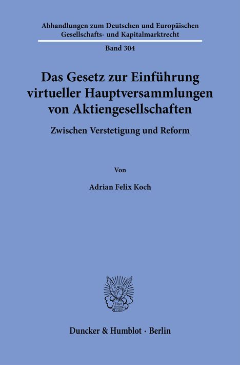 „Das Gesetz zur Einführung virtueller Hauptversammlungen von Aktiengesellschaften“ von Adrian Felix Koch. Unten ein Logo.