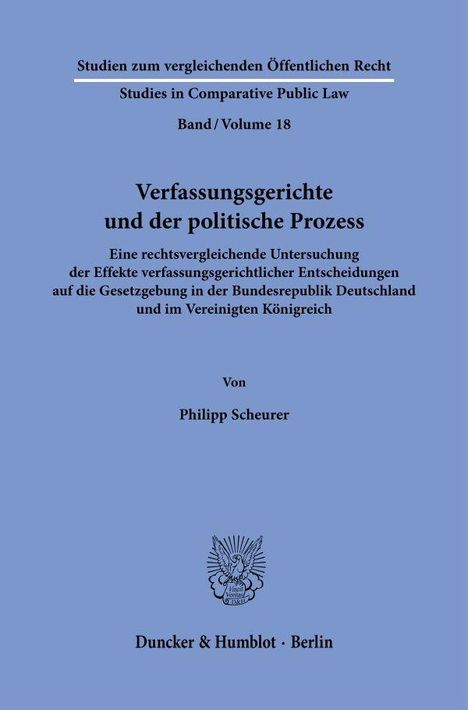Titel: "Verfassungsgerichte und der politische Prozess". Autor: Philipp Scheurer. Verlag: Duncker & Humblot, Berlin. Logo darunter.