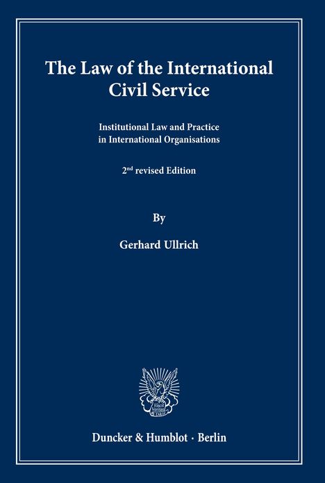 "The Law of the International Civil Service", 2. überarb. Aufl., von Gerhard Ullrich. Duncker & Humblot · Berlin. Mit Verlagsemblem.