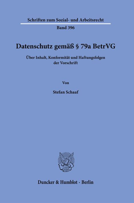 "Datenschutz gemäß § 79a BetrVG" von Stefan Schaaf, Verlag: Duncker & Humblot, Berlin. Blaues Cover mit Logo.