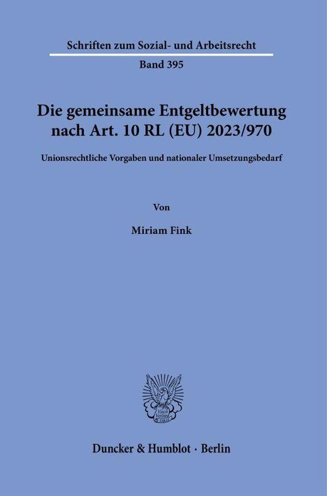 Schriften zum Sozial- und Arbeitsrecht Band 395. Autor: Miriam Fink. Verlag: Duncker & Humblot, Berlin. Enthält ein Logo.