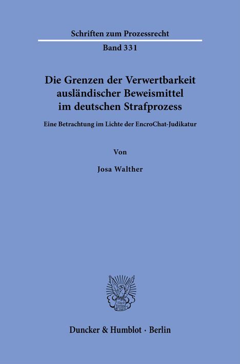 Schriftenreihe, Band 331, Titel über Verwertbarkeit ausländischer Beweismittel im Strafprozess von Josa Walther, Verlag Berlin.