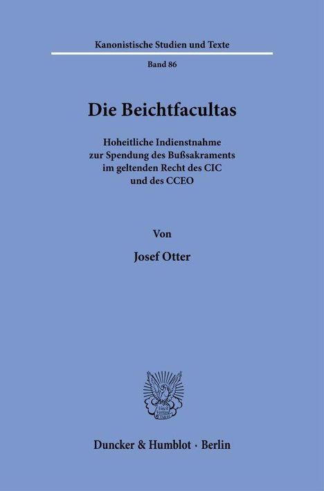 „Kanonistische Studien und Texte, Band 86: Die Beichtfacultas“ von Josef Otter. Darunter ein kleines Emblem.