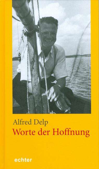 Alfred Delp: Delp, A: Worte der Hoffnung, Buch