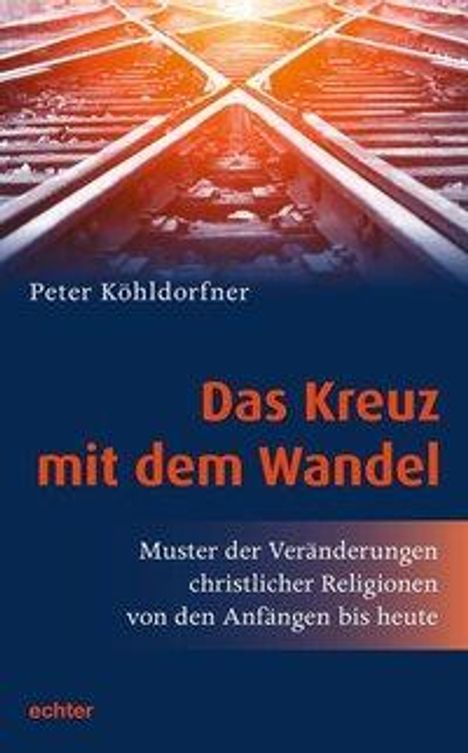 Peter Köhldorfner: Das Kreuz mit dem Wandel, Buch