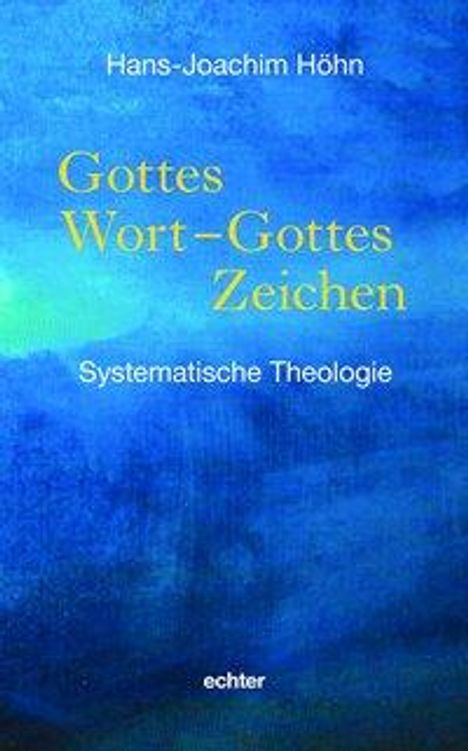 Hans-Joachim Höhn: Höhn, H: Gottes Wort - Gottes Zeichen, Buch