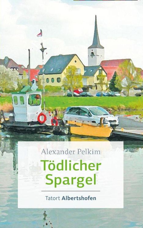 Alexander Pelkim: Tödlicher Spargel, Buch