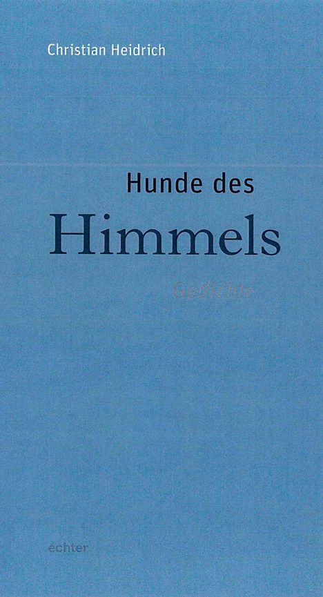 Christian Heidrich: Heidrich, C: Hunde des Himmels, Buch