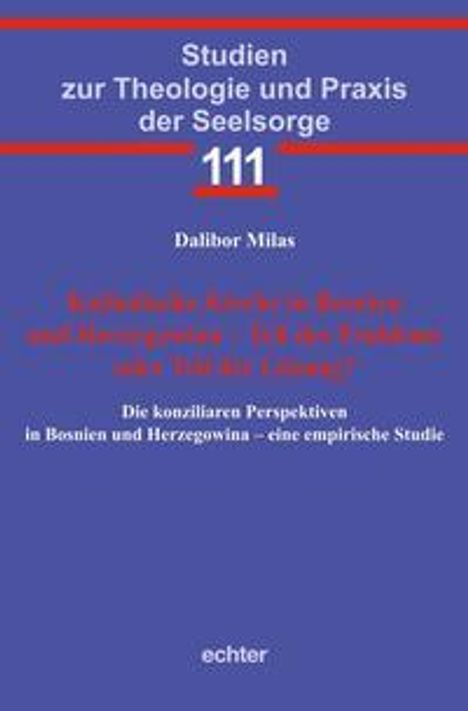Dalibor Milas: Milas, D: Katholische Kirche in Bosnien und Herzegowina - Te, Buch
