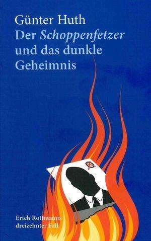 Günter Huth: Der Schoppenfetzer und das dunkle Geheimnis, Buch
