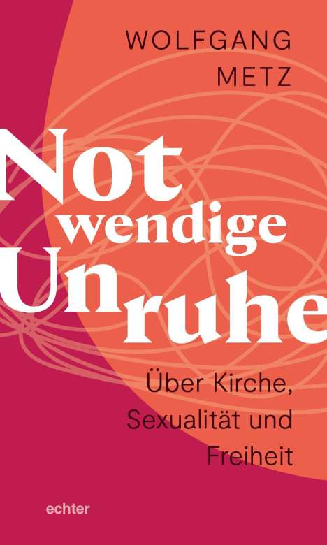 Wolfgang Metz: Notwendige Unruhe, Buch