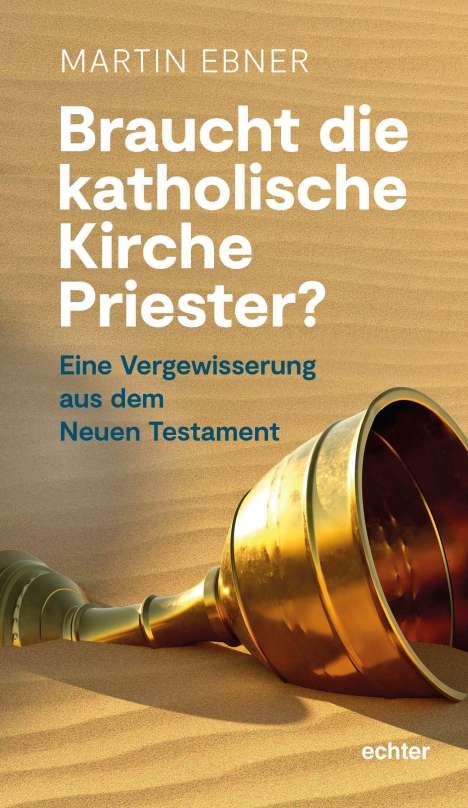 Martin Ebner: Braucht die Katholische Kirche Priester?, Buch
