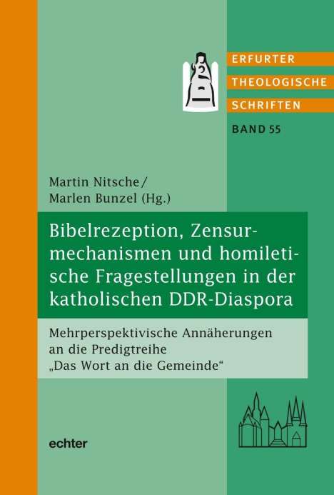 Bibelrezeption, Zensurmechanismen und homiletische Fragestellungen in der katholischen DDR-Diaspora, Buch