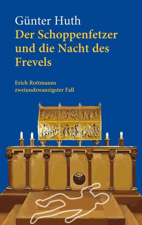 Günter Huth: Der Schoppenfetzer und die Nacht des Frevels, Buch