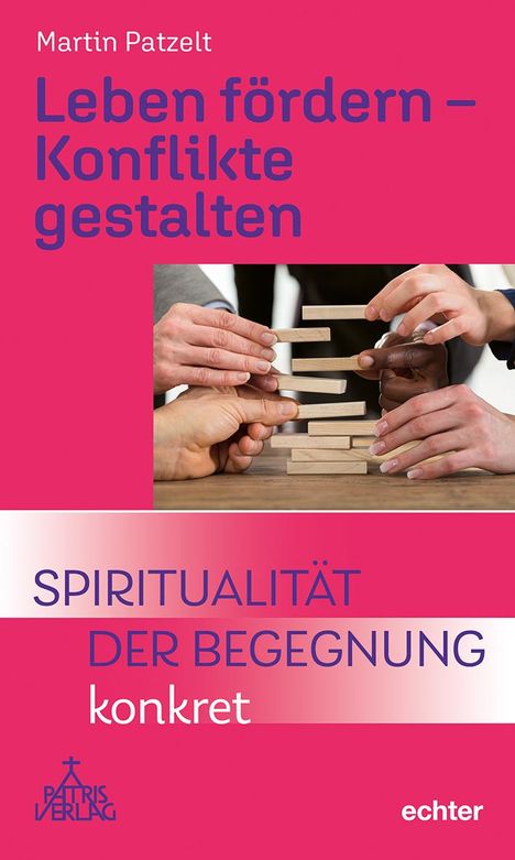 Martin Patzelt: Leben fördern - Konflikte gestalten, Buch