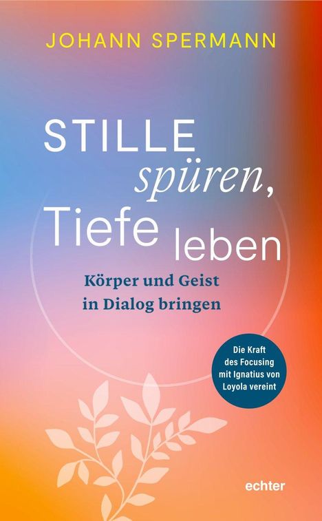 Johannes Spermann: Stille spüren, Tiefe leben, Buch