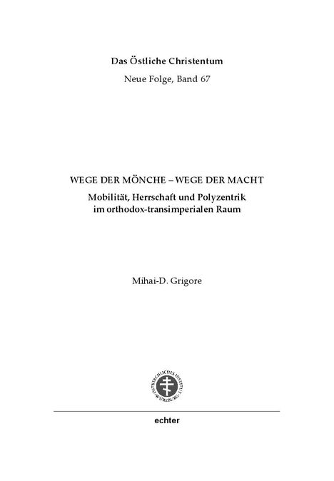 Mihai-D. Grigore: Wege der Mönche - Wege der Macht, Buch