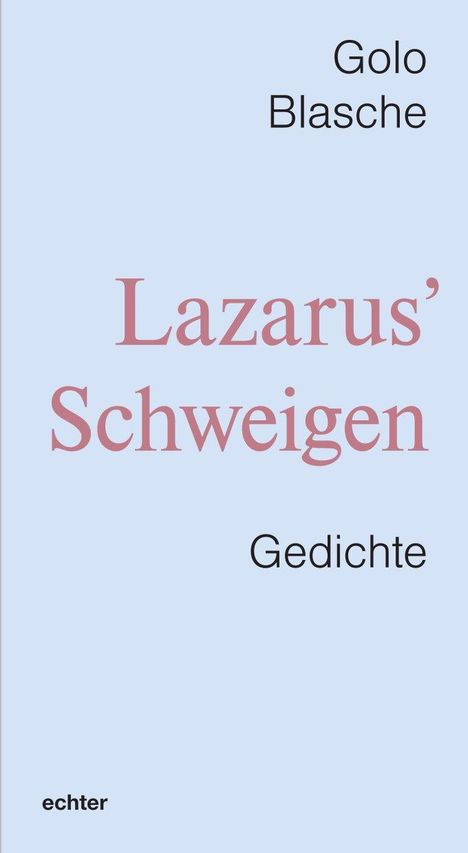 Golo Blasche: Lazarus' Schweigen, Buch
