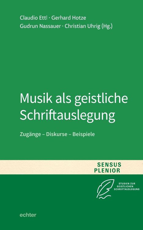 Titel: Musik als geistliche Schriftauslegung. Autoren: Claudio Ettl, Gerhard Hotze, Gudrun Nassauer, Christian Uhrig. Unten links „echter“, Logo rechts mit Feder.