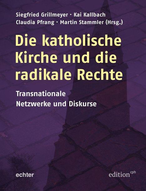 Text: "Die katholische Kirche und die radikale Rechte: Transnationale Netzwerke und Diskurse." Hintergrund: Kirchturmsilhouette.