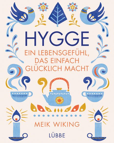 Meik Wiking: Hygge - ein Lebensgefühl, das einfach glücklich macht, Buch