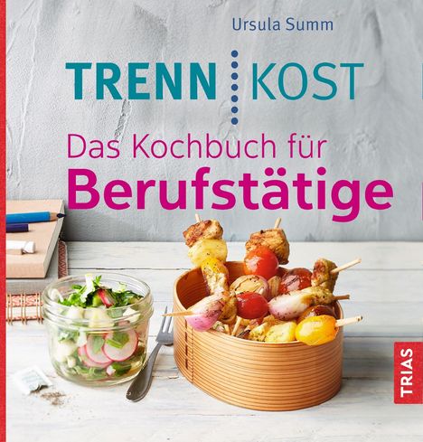 Ursula Summ: Trennkost. Das Kochbuch für Berufstätige, Buch