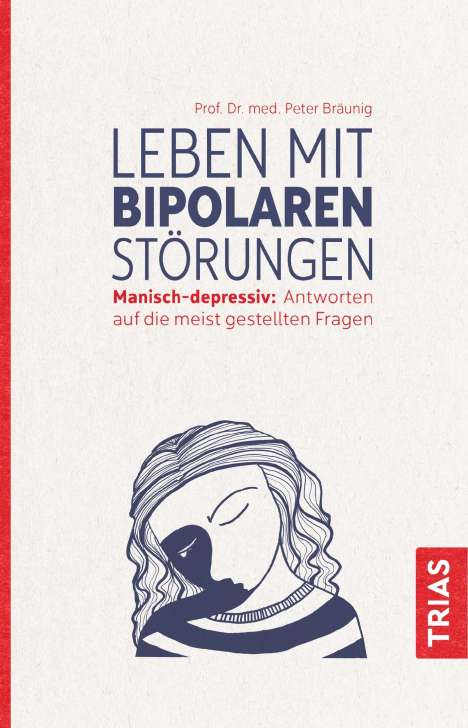 Peter Bräunig: Leben mit bipolaren Störungen, Buch