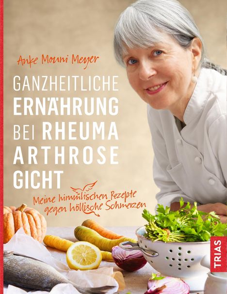 Anke Mouni Meyer: Ganzheitliche Ernährung bei Rheuma, Arthrose, Gicht, Buch