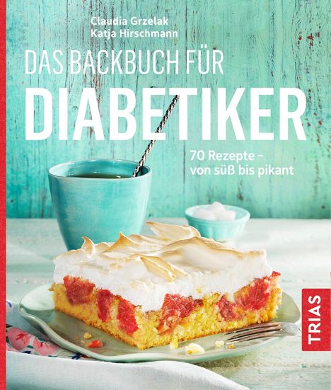 Claudia Grzelak: Grzelak, C: Backbuch für Diabetiker, Buch