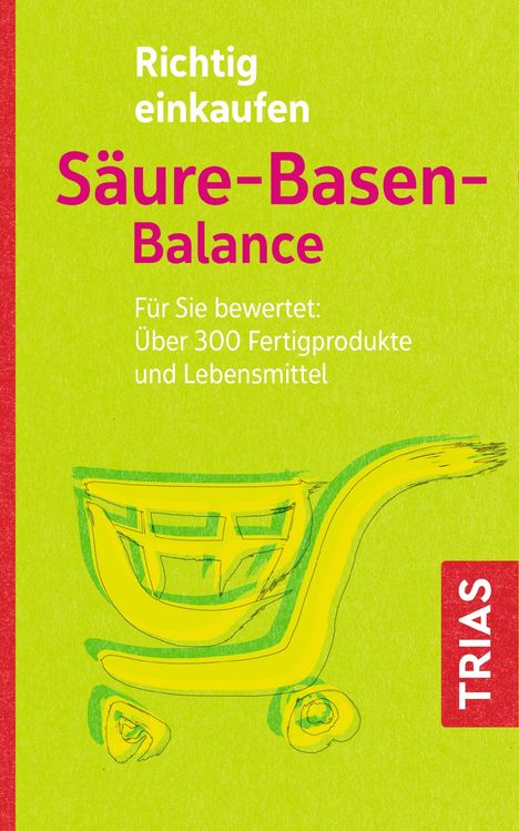Michael Worlitschek: Richtig einkaufen Säure-Basen-Balance, Buch