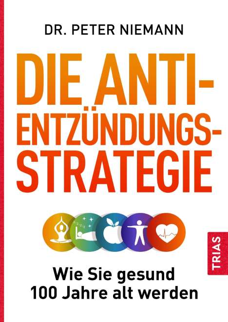 Peter Niemann: Die Anti-Entzündungs-Strategie, Buch