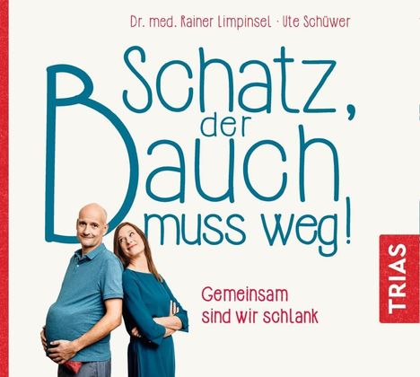 Rainer Limpinsel: Schatz, der Bauch muss weg. CD, CD