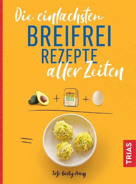 Tatje Bartig-Prang: Die einfachsten Breifrei-Rezepte aller Zeiten, Buch
