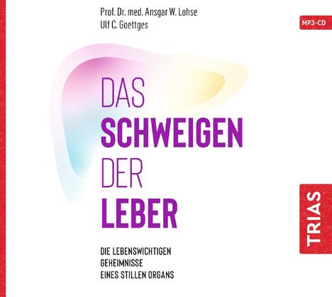 Ansgar W. Lohse: Das Schweigen der Leber, MP3-CD