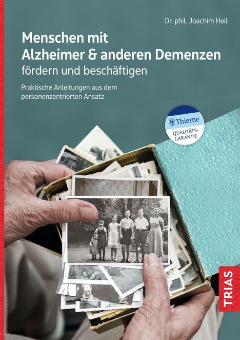 Joachim Heil: Menschen mit Alzheimer &amp; anderen Demenzen fördern und beschäftigen, Buch