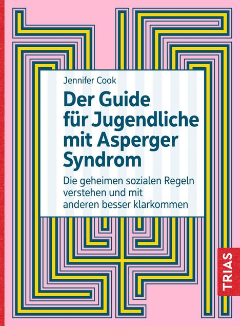 Jennifer Cook: Der Guide für Jugendliche mit Asperger-Syndrom, Buch