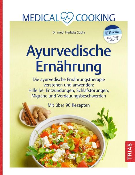 Hedwig Gupta: Medical Cooking: Ayurvedische Ernährung, Buch