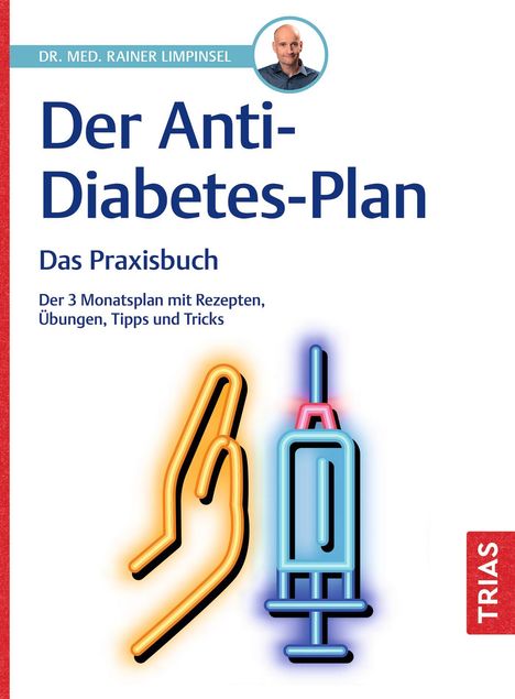 Rainer Limpinsel: Der Anti-Diabetes-Plan - Das Praxisbuch, Buch