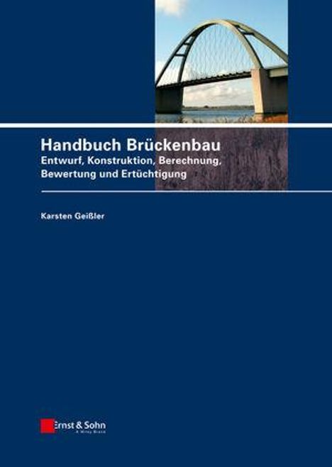 Karsten Geißler: Handbuch Brückenbau, Buch