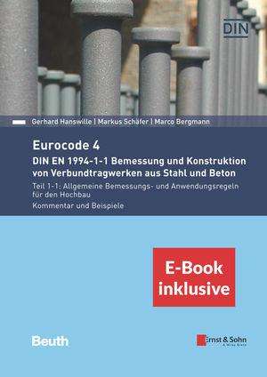 Gerhard Hanswille: Eurocode 4 - DIN EN 1994-1-1 Bemessung und Konstruktion von Verbundtragwerken aus Stahl und Beton., 1 Buch und 1 eBook