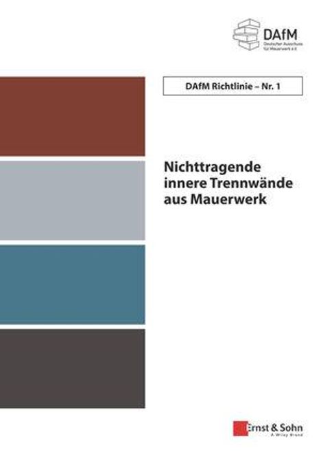Deutscher Ausschuss fur Mauerwerk e.V.: Deutscher Ausschuss für Mauerwerk e.V. (DAfM) Richtlinie Nr. 1, Buch