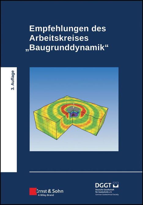 „Empfehlungen des Arbeitskreises ‚Baugrunddynamik‘, 3. Auflage.“ Illustration: Buntes 3D-Diagramm. Logos von Ernst & Sohn und DGGT.