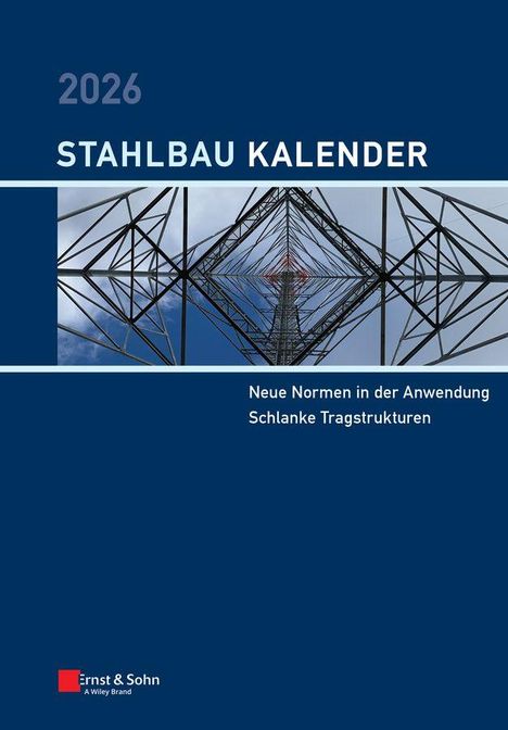 2026, STAHLBAU KALENDER, Neue Normen in der Anwendung, Schlanke Tragstrukturen. Bild eines Stahlgerüsts. Logo: Ernst & Sohn.