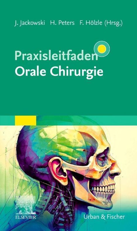 "Praxishandbuch Orale Chirurgie" von J. Jackowski, H. Peters, F. Hölzle zeigt eine bunte, seitliche Schädel-Illustration.
