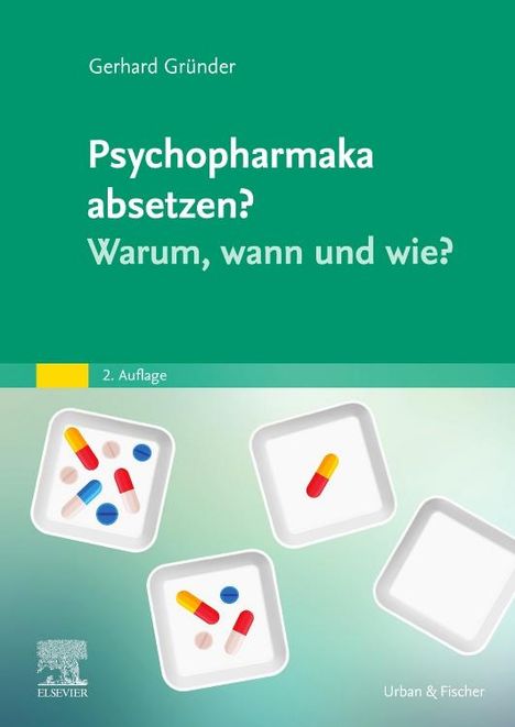 Gerhard Gründer: Psychopharmaka absetzen? Warum, wann und wie?, Buch