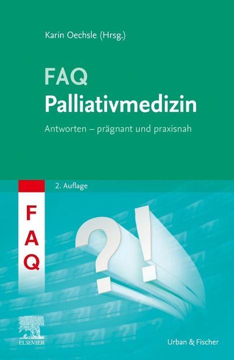 Karin Oechsle (Hrsg.), FAQ Palliativmedizin, Antworten – prägnant und praxisnah, 2. Auflage; große Buchstaben und Symbole.