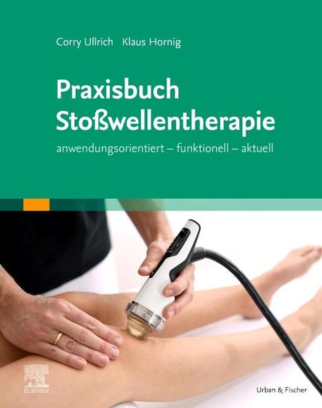 Corry Ullrich: Weinert, F: Praxisbuch Stoßwellentherapie, Buch