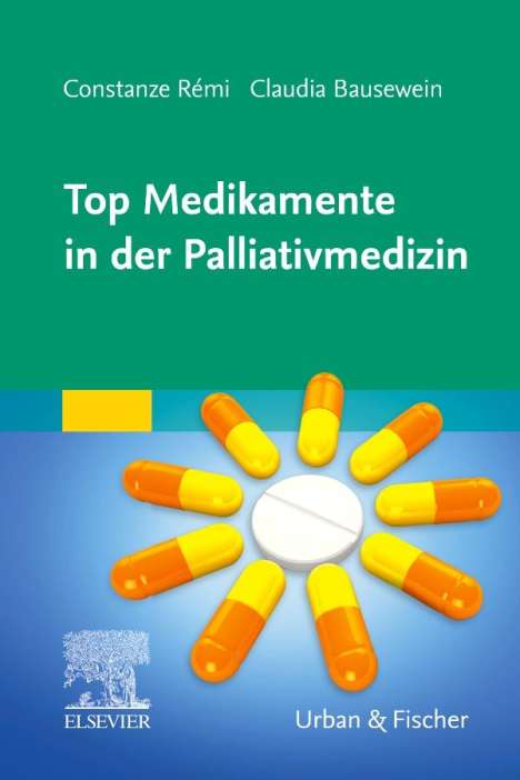 Claudia Bausewein: Bausewein, C: Top Medikamente in der Palliativmedizin, Buch